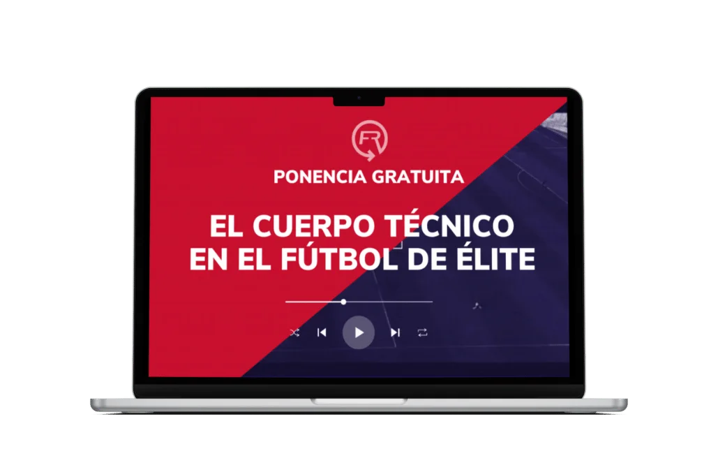 Curso el cuerpo técnico en el fútbol de élite CUERPO TECNICO - Curso el cuerpo técnico en el fútbol de élite