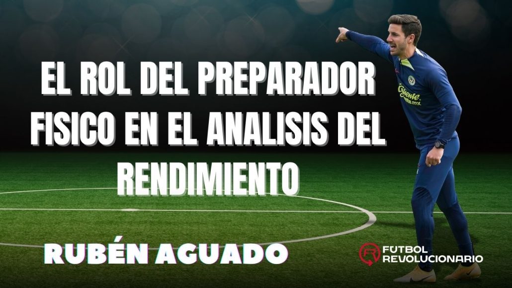 ROL del PReparador fisico. Ruben Aguado